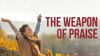 The Weapon of Praise (Traditional) 01/11/2026