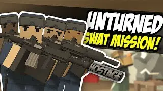 HOSTAGE SITUATION - Unturned SWAT Roleplay | Breach And Clear!