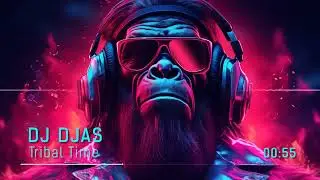 DJ DJAS - Tribal Time
