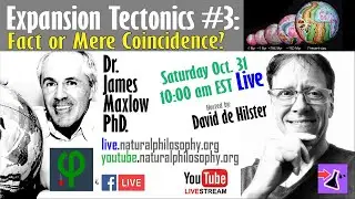 Expansion Tectonics #3: Fact or Mere Coincidence? - Dr. James Maxlow
