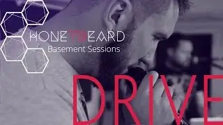 Honey Beard | Drive (Basement Sessions)