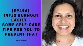 INFJs Burnout Easily - Some Self-Care Tips For You to Prevent That