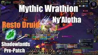 Mythic Wrathion - Restoration Druid PoV - World of Warcraft Shadowlands Pre-Patch