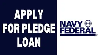 How To Apply For Navy Federal Pledge Loan