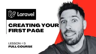 Laravel 11 Full Course 2025: Creating your first page the Laravel way [Lesson #3]