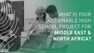 What is your sustainable high school project for Middle East and North Africa?