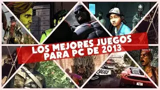 TOP 10 MEJORES JUEGOS DE PC DE 2013 🔝