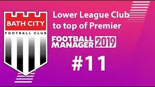 Football Manager 2019 | Lower League to win premier league | Bath FC | And big wins! - EP11
