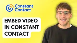 How to Embed Video in Constant Contact [2026 Full Guide]
