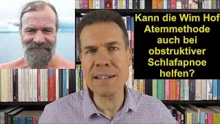 Kann die Wim Hof Atemmethode bei obstruktiver Schlafapnoe helfen? – Fragen und Antworten # 117