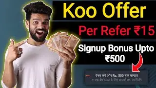 Koo new offer per Refer ₹15 | koo app refer and earn | koo app se paise kaise kamaye | koo app