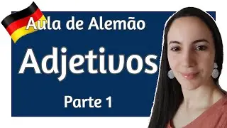 Adjetivos em alemao - Das Adjektiv | Aula de Alemão | A1