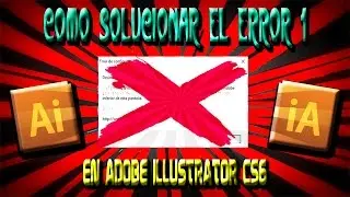 Solucion Error 1 Adobe Illustrator Cs6