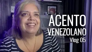 Acento Venezolano: mi voz, mi ra&iacute;z  | Vlog 5