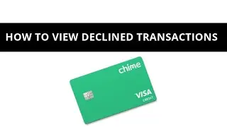 How to view declined transactions on Chime