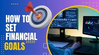 How to Set Financial Goals | Building Your Financial Future