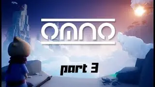 Omno Part 3