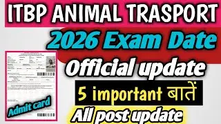 🤫latest Update ❓ ITBP ANIMAL TRASPORT EXAM Date out ,itbp exam date 2026