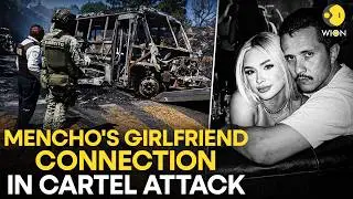 Mexico Cartel Attack: How Mexico Nabbed El Mencho Through His Girlfriend? | WION ORIGINALS