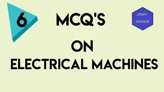 MCQ's on Electrical Machines Part 6  GATE  #StudyCrunch