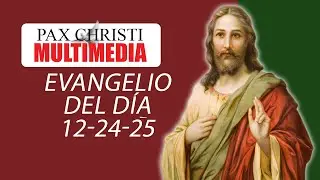Evangelio del D&iacute;a | 24 de Diciembre del 2025 | Lucas 6, 67-79 | Evangelio Explicado