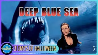 Day 5 of 31 Days of Halloween Deep Blue Sea