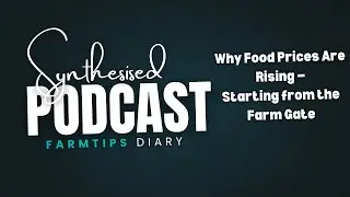 Why Food Prices Are Rising&mdash;Starting from the Farm Gate