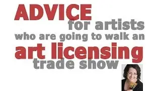 Advice for Artists walking an Art Licensing Trade Show