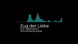[FREE]🎧 LiebeArv&oslash; - Apperception (Intro Mix Bonus Digital) de Zug der 😎