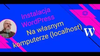 WordPress - instalacja na komputerze (localhost)