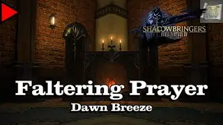 🎼 Faltering Prayer - Dawn Breeze (𝐄𝐱𝐭𝐞𝐧𝐝𝐞𝐝) 🎼 - Final Fantasy XIV x NieR