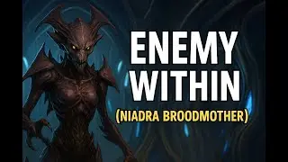 StarCraft 2 Custom Campaign | Kerrigan Has Gone Rogue &ndash; Mission 6: Enemy Within (Niadra Broodmother)