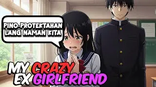 MY CRAZY EX GIRLFRIEND | PART 2