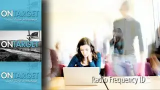 OnTarget: Radio Frequency ID