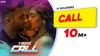 CALL | D SOLDIERZ | Gayatri Bhardwaj | Latest Punjabi Song 2019 | Party Song