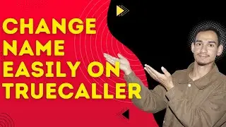 Truecaller Tutorial &ndash; Change Your Profile Name