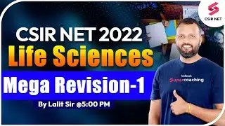 CSIR NET June 2023 | Life Science | Mega Revision-1| Most Important Session | Lalit Sir