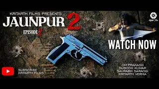 Jaunpur 2 | Episode 2 - Final | Hindi Short Film | Kritarth Films