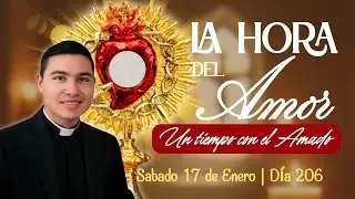 La Hora del Amor | Sábado 17 de Enero de 2026 | Ejército Intercesor