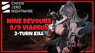 NINE DEVOURS 9/9 VIADEUS 2-TURN KILL | CHAOS ZERO NIGHTMARE