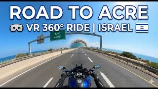 The Road to Ancient Acre: VR 360&deg; Motorcycle Journey | Israel 2025