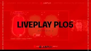 LIVEPLAY PLO5 AO VIVO | Omaha 5 cards ABPLO - Epis&oacute;dio 2