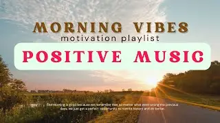 Fun Good Mood Music | Morning Energy | Positive Thing Attract #happymusic #moodboost  #moodbooster