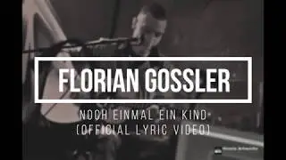 Florian Go&szlig;ler - Noch einmal ein Kind (Official Lyric Video)