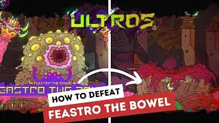 Ultros Game | How to defeat Feastro The Bowel #ultros