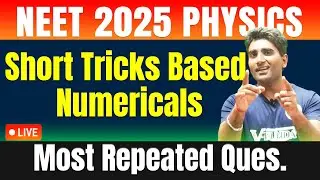 MOST REPEATED SHORT TRICKS BASED PHYSICS NUMERICALS FOR NEET 2025 | Er. VK Sir | #ucanphysics #neet