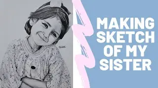 making sketch of my sister| Timelapse video| portrait
