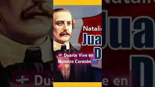 🇩🇴 Duarte Vive en Nuestro Coraz&oacute;n 💃🥁