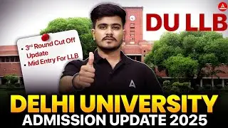 DU LLB 2025 3rd Round cut off Out ? 😱 Update for DU Mid Entry for LLB | DU Admission Update