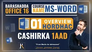 MS-WORD LESSON 01: II HORDHAC II BARASHADDA MICROSOFT OFFICE WORD @kaalintechnology
